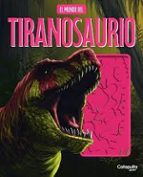 El mundo del Tiranosaurio, de LOS EDITORES DE CATAPULTA | portada del libro