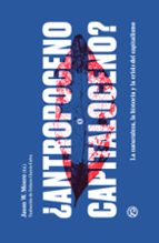 ィANTROPOCENO O CAPITALOCENO?, de JASON W. MOORE | portada del libro