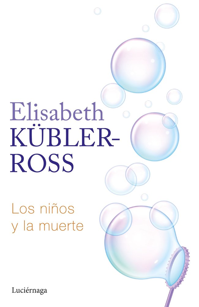 LOS NIÑOS Y LA MUERTE, de ELISABETH KUBLER ROSS | portada del libro