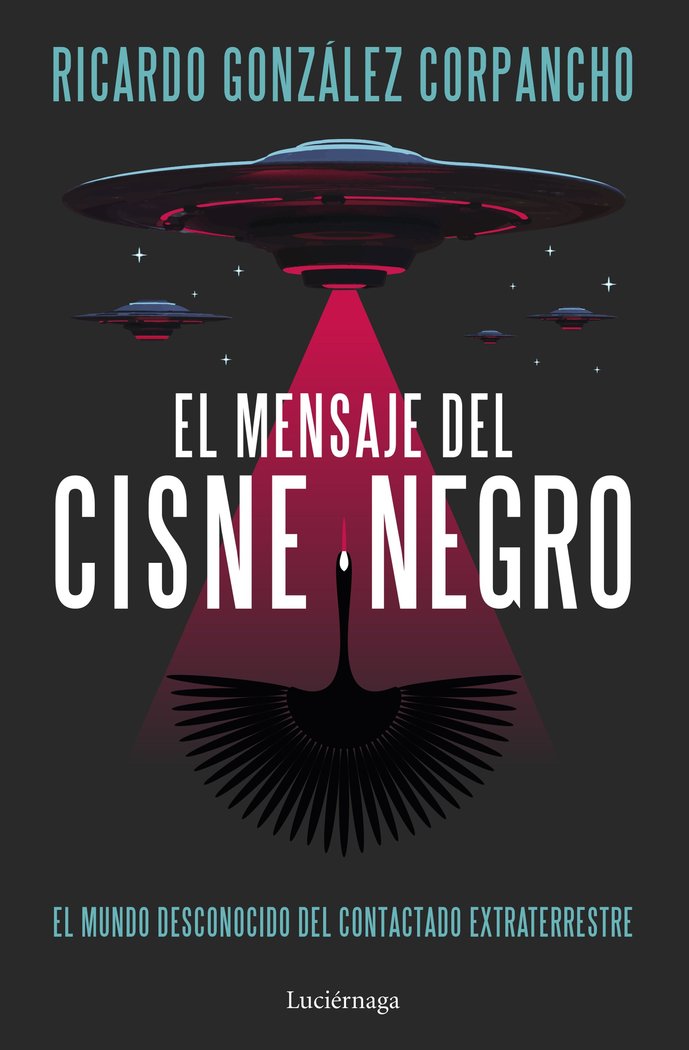 El mensaje del cisne negro, de RICARDO GONZALEZ CORPANCHO | portada del libro
