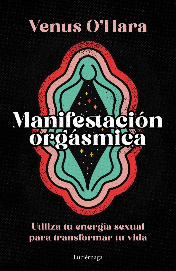 MANIFESTACION ORGASMICA, de O'HARA, VENUS | portada del libro