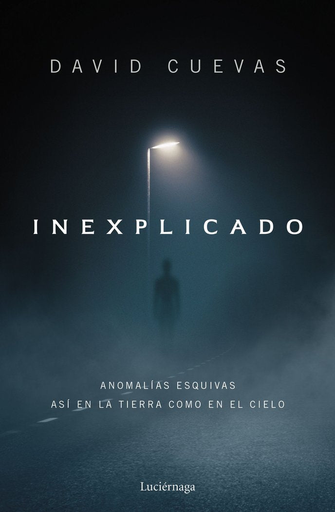 Inexplicado, de DAVID CUEVAS | portada del libro