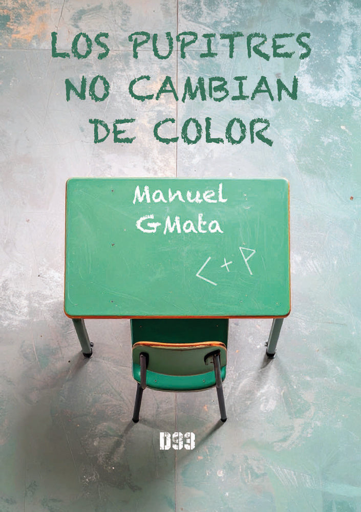 Los pupitres no cambian de color, de GMata, Manuel | portada del libro
