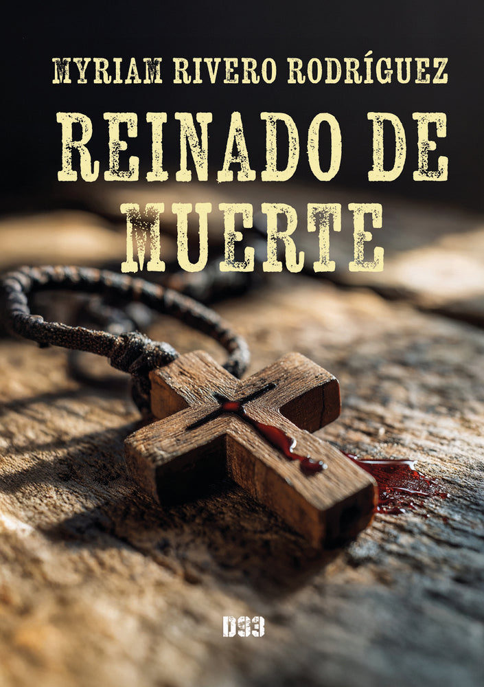 Reinado de muerte, de Rivero Rodríguez, Myriam | portada del libro