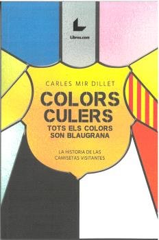 COLORS CULERS, de MIR DILLET, CARLES | portada del libro