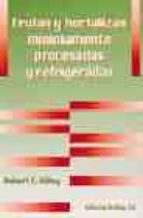 Frutas y hortalizas mínimamente procesadas y refrigeradas, de C. R. Wiley | portada del libro