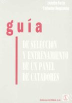 Guía de selección y entrenamiento de un panel de catadores, de JACINTHE FORTIN | portada del libro