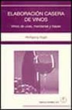 Elaboración casera de vinos, de WOLFGANG VOGEL | portada del libro