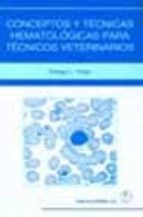 Conceptos y técnicas hematológicas para técnicos veterinarios, de GREGG L. VOIGT | portada del libro
