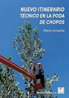 NUEVO ITINERARIO TECNICO EN LA PODA DE CHOPOS, de MANU ARRASTIA | portada del libro