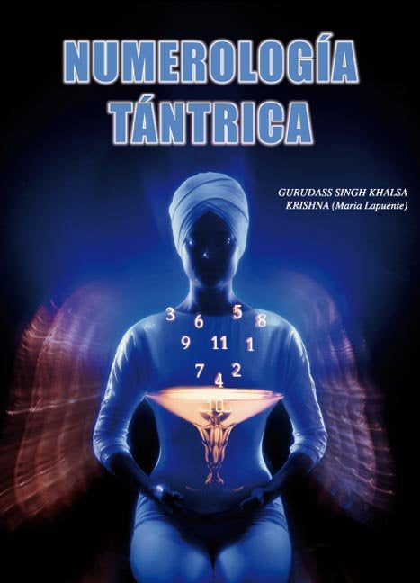 Numerolog¡a tántrica según el maestro Yogui Bhajan, de KHALSA, GURUDASS SINGH | portada del libro