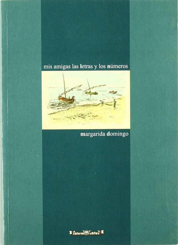 MIS AMIGAS LAS LETRAS Y LOS NUMEROS, de DOMINGO PIQUE, MARGARIDA | portada del libro