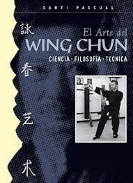 El arte del Wing Chun, de PASCUAL MARTIN, SANTIAGO | portada del libro