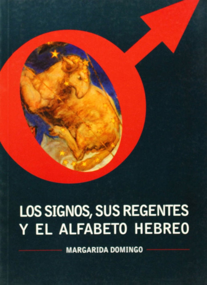 SIGNOS, SUS REGENTES Y EL ALFABETO HEBREO, LOS, de DOMINGO PIQUE, MARGARIDA | portada del libro