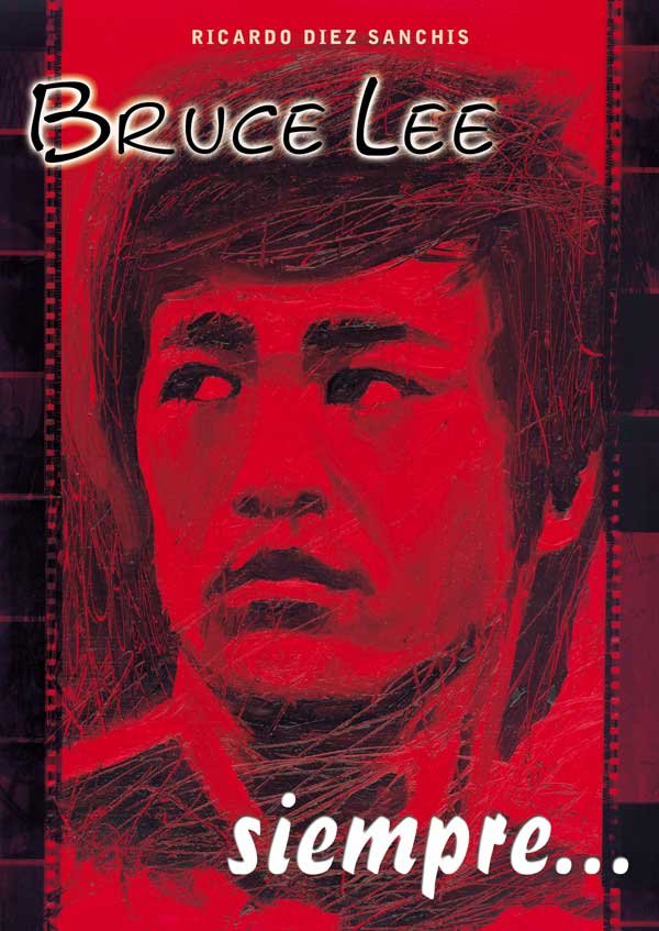 BRUCE LEE SIEMPRE, de DIEZ SANCHIS, RICARDO | portada del libro