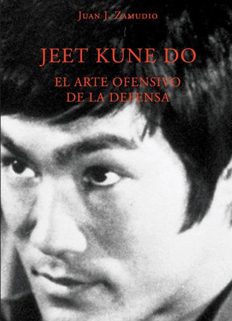 Jeet kune do, de ZAMUDIO CABEZA, JUAN JOSE | portada del libro