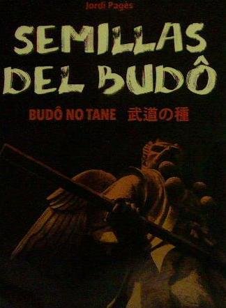 Semillas del Budô, de Pagés Tramunt, Jordi | portada del libro