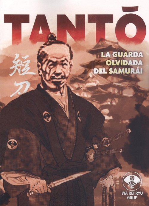 TANTO:LA GUARDIA OLVIDADA DEL SAMURAI, de WA REI RYU GRUP | portada del libro