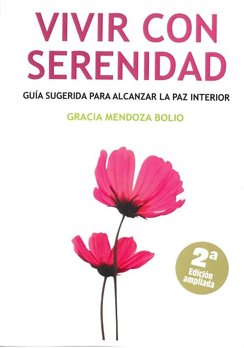 VIVIR CON SERENIDAD, de MENDOZA BOLIO, GRACIA | portada del libro