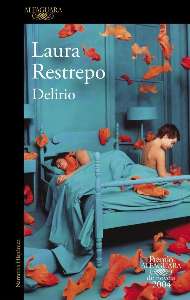Delirio (Premio Alfaguara de novela 2004), de Restrepo, Laura | portada del libro