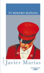 Tu rostro mañana, de Javier Marías | portada del libro