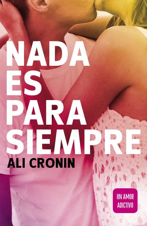 Nada es para siempre (Girl Heart Boy 1), de Cronin, Ali | portada del libro