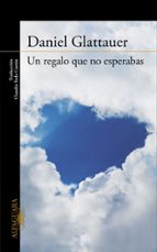 Un regalo que no esperabas, de Daniel Glattauer | portada del libro