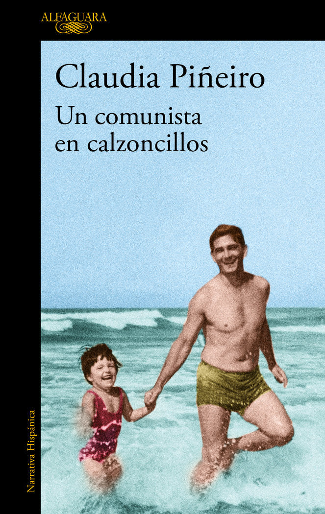 Un comunista en calzoncillos, de Piñeiro, Claudia | portada del libro