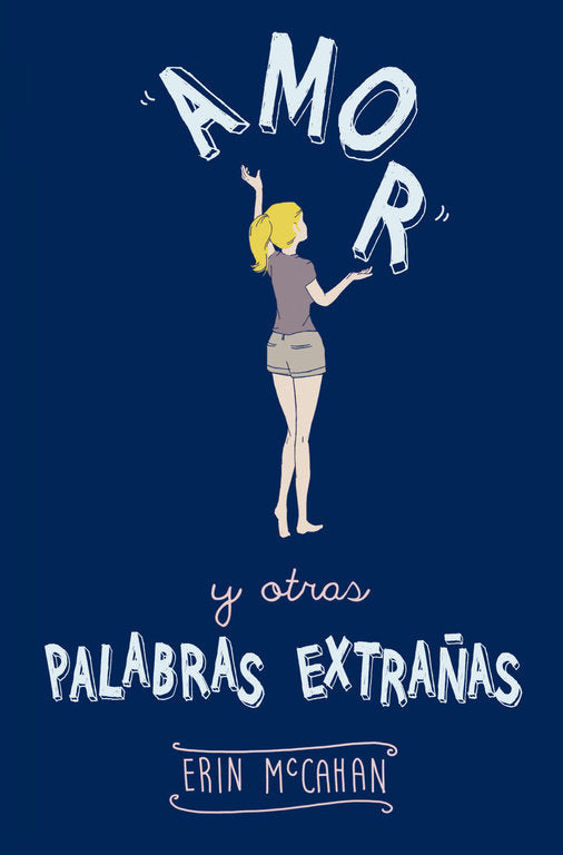 Amor y otras palabras extrañas, de McCahan, Erin | portada del libro