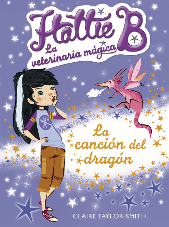 La canción del dragón (Hattie B. La veterinaria mágica 1), de Taylor-Smith | portada del libro