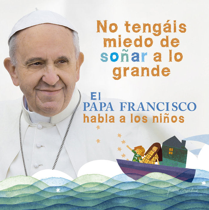 El Papa Francisco habla a los niños, de Selecção dos textos - Carolina Chagas, Papa Francisco | portada del libro