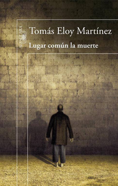 Lugar común la muerte, de Martínez, Tomás Eloy | portada del libro