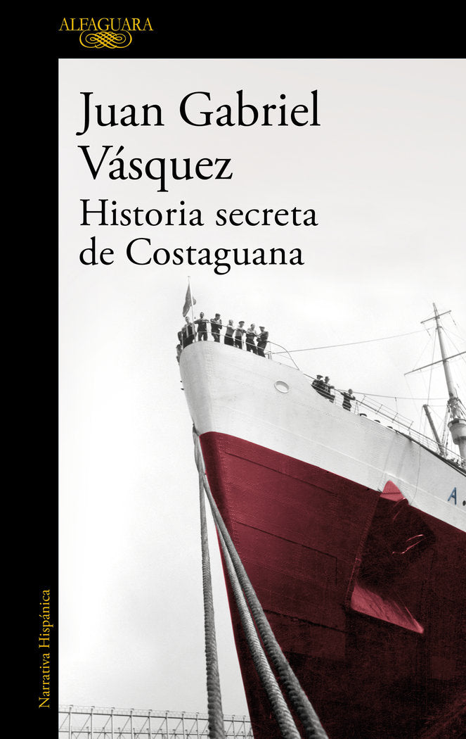 Historia secreta de Costaguana, de Vásquez, Juan Gabriel | portada del libro