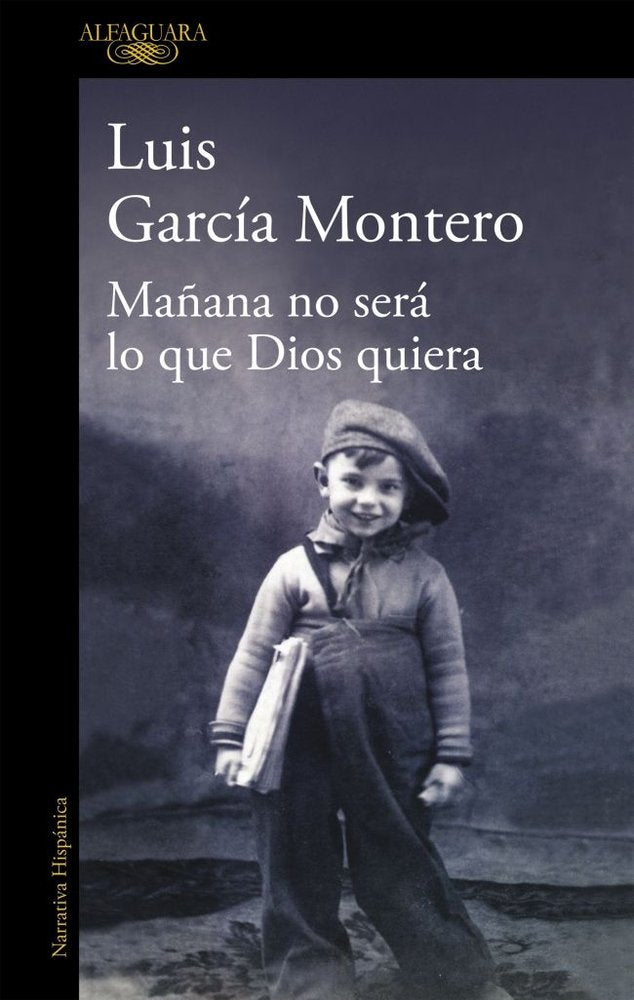 Mañana no será lo que Dios quiera, de García Montero, Luis | portada del libro