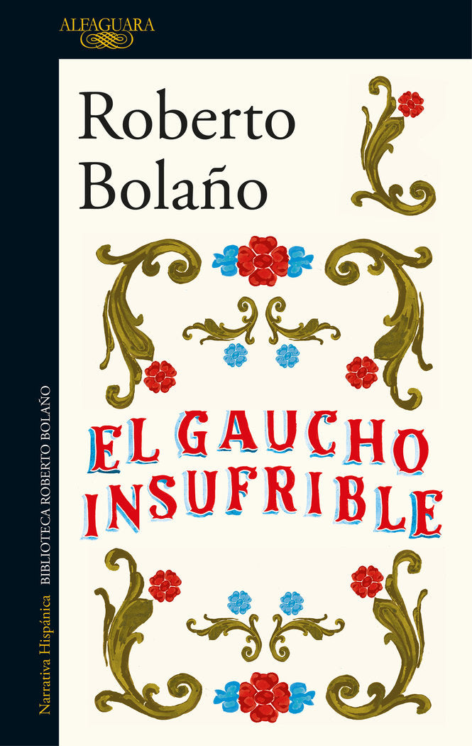 El gaucho insufrible, de Bolaño, Roberto | portada del libro