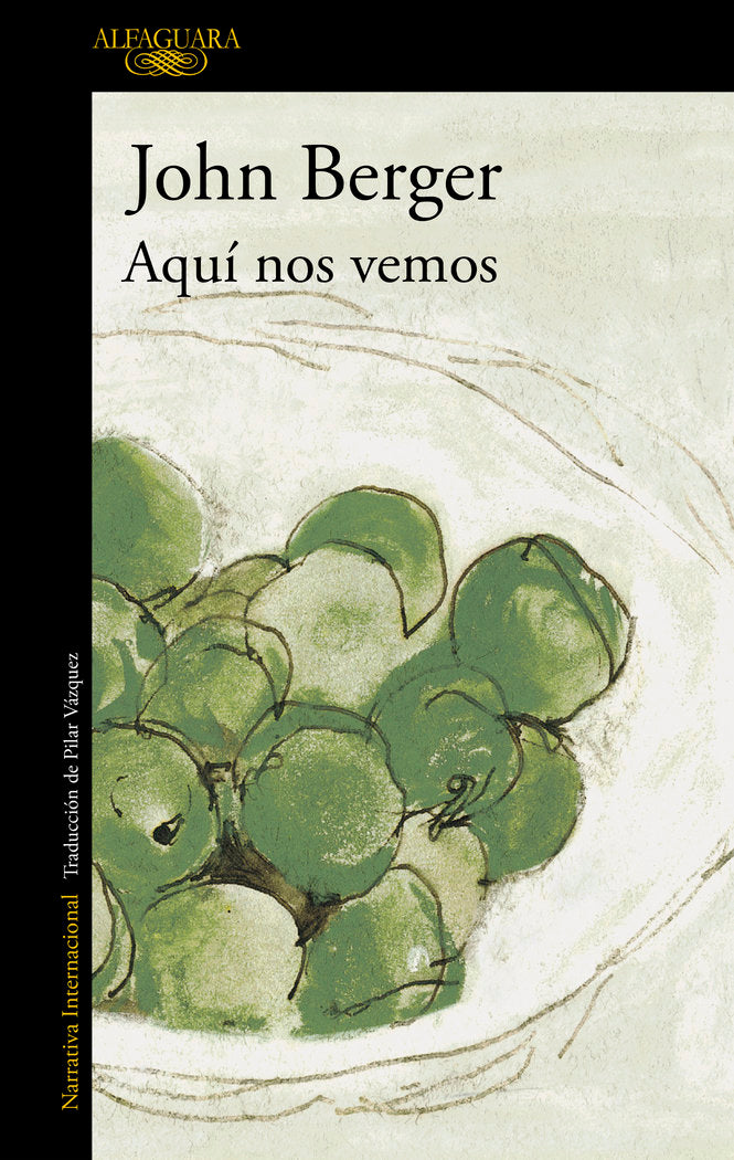 Aquí nos vemos, de Berger, John | portada del libro