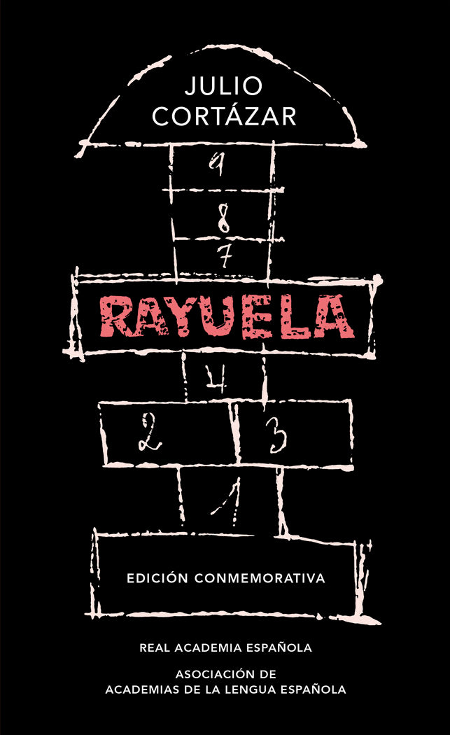 Rayuela (Edición conmemorativa de la RAE y la ASALE), de Cortázar, Julio | portada del libro