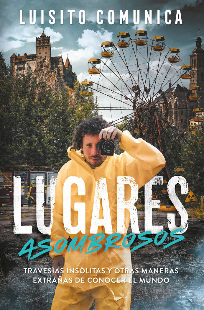 Lugares asombrosos, de Villar (Luisito Comunica), Luis | portada del libro