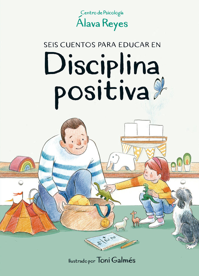 Seis cuentos para educar en disciplina positiva, de Centro de Psicología Álava Reyes | portada del libro