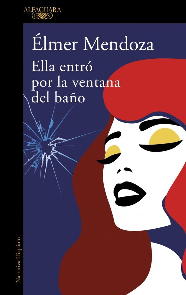 ELLA ENTRO POR LA VENTANA DEL BAÑO, de MENDOZA, ELMER | portada del libro