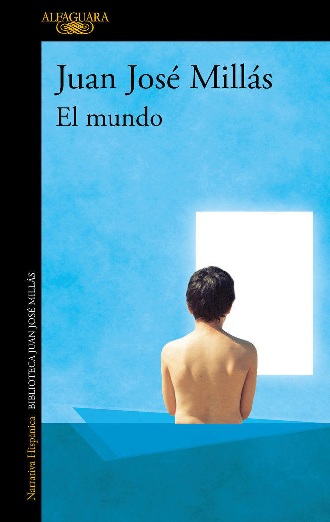 El mundo, de JUAN JOSE MILLAS | portada del libro