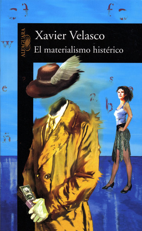 El materialismo histérico, de Velasco, Xavier | portada del libro