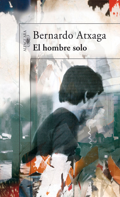 El hombre solo, de Atxaga, Bernardo | portada del libro