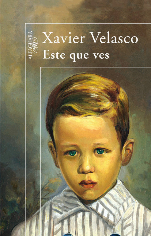 Este que ves, de Velasco, Xavier | portada del libro