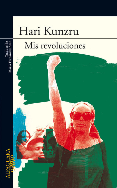 Mis revoluciones, de Kunzru, Hari | portada del libro