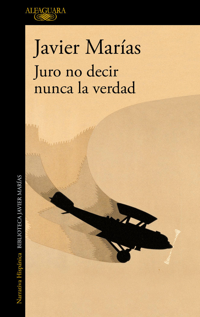 JURO NO DECIR NUNCA LA VERDAD, de MARIAS, JAVIER | portada del libro