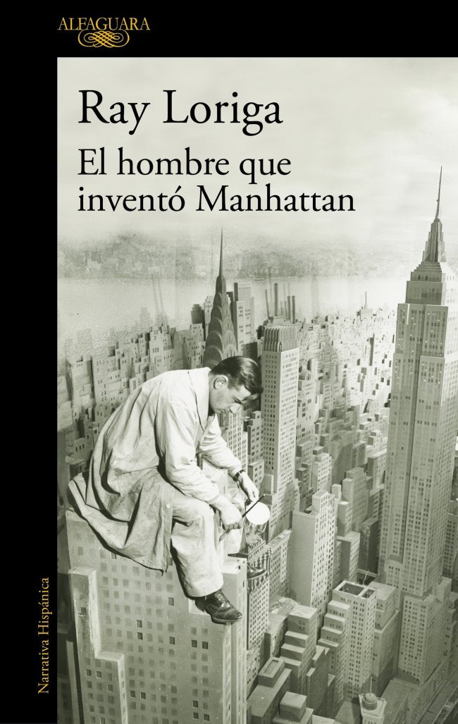 EL HOMBRE QUE INVENTO MANHATTAN, de LORIGA, RAY | portada del libro