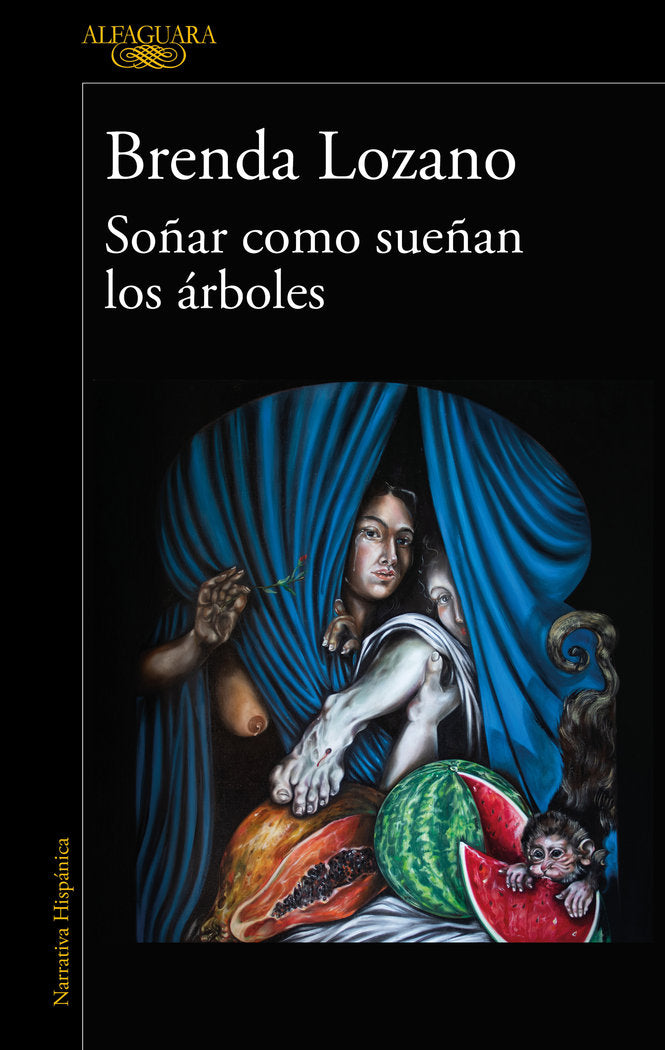 SOÑAR COMO SUEÑAN LOS ARBOLES, de LOZANO, BRENDA | portada del libro
