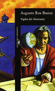 VIGILIA DEL ALMIRANTE ALH096, de ROA BASTOS AUGUSTO | portada del libro
