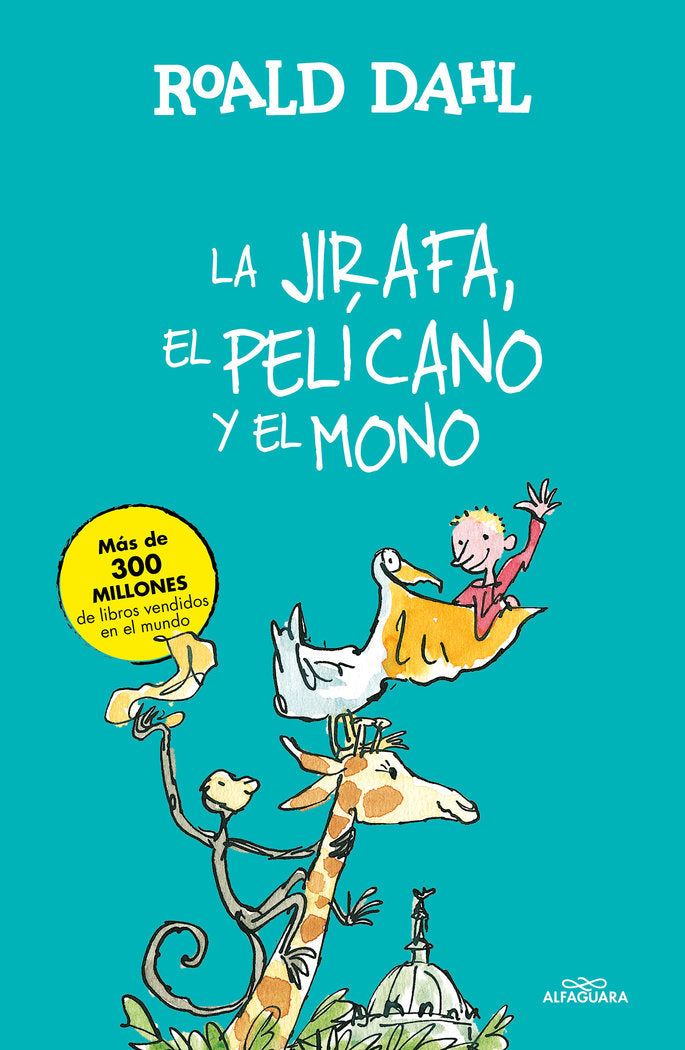 La Jirafa, el Pelícano y el Mono (Colección Alfaguara Clásicos), de Dahl, Roald | portada del libro